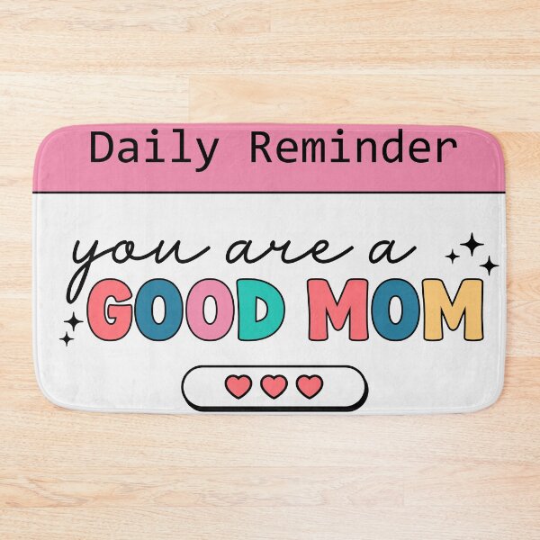 Item preview, Daily Reminder: You Are A Good Mom designed and sold by Melissify.