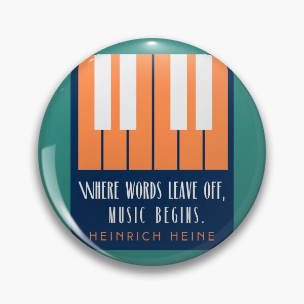 Item preview, Heinrich Heine quote: Where words leave off, music begins. designed and sold by artbleed.