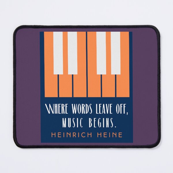 Item preview, Heinrich Heine quote: Where words leave off, music begins. designed and sold by artbleed.