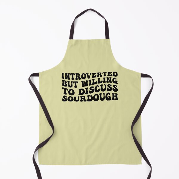 Item preview, Introverted But Willing To Discuss Sourdough designed and sold by kamrankhan.