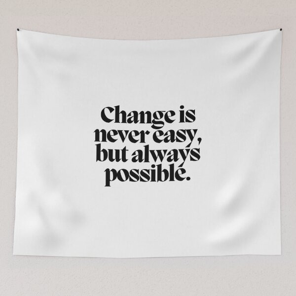 Item preview, Change is never easy, but always possible.  designed and sold by CharmStudio.