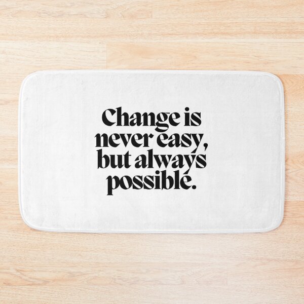 Item preview, Change is never easy, but always possible.  designed and sold by CharmStudio.
