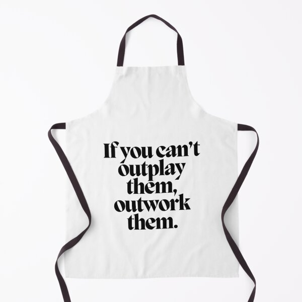 Item preview, If you can't outplay them, outwork them. designed and sold by CharmStudio.
