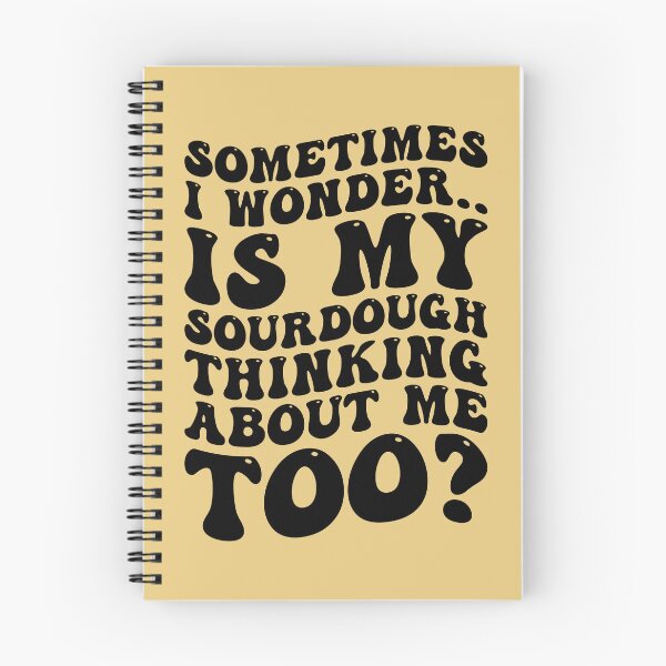 Item preview, Sometimes I Wonder Funny Sourdough designed and sold by kamrankhan.