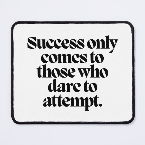 Item preview, Success only comes to those who dare to attempt.  designed and sold by CharmStudio.
