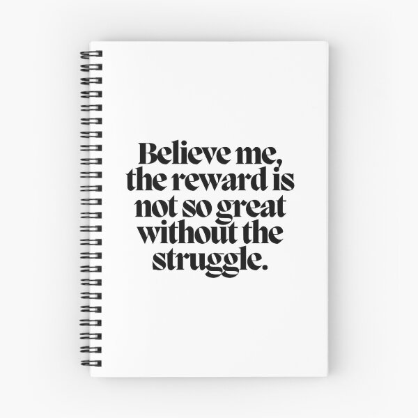 Item preview, Believe me, the reward is not so great without the struggle.  designed and sold by CharmStudio.