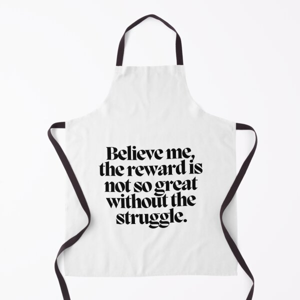 Item preview, Believe me, the reward is not so great without the struggle. designed and sold by CharmStudio.