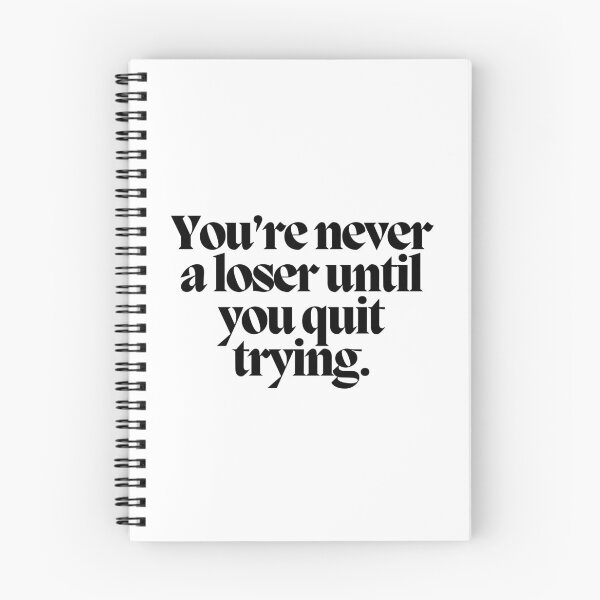 Item preview, You're never a loser until you quit trying.  designed and sold by CharmStudio.