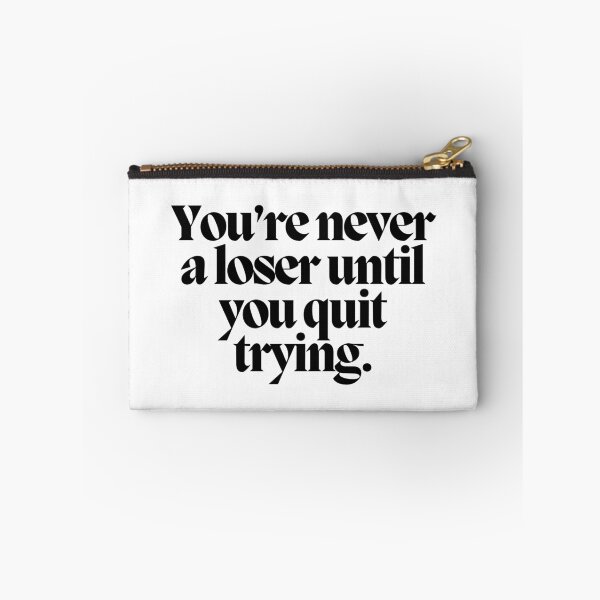 Item preview, You're never a loser until you quit trying.  designed and sold by CharmStudio.