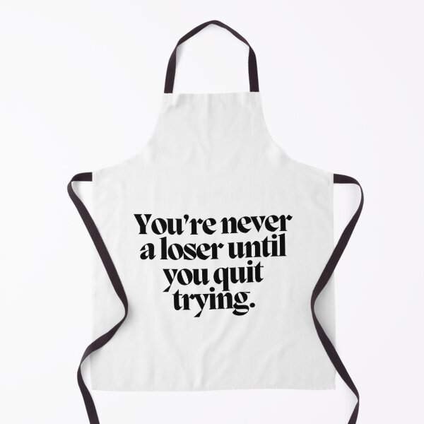 Item preview, You're never a loser until you quit trying.  designed and sold by CharmStudio.