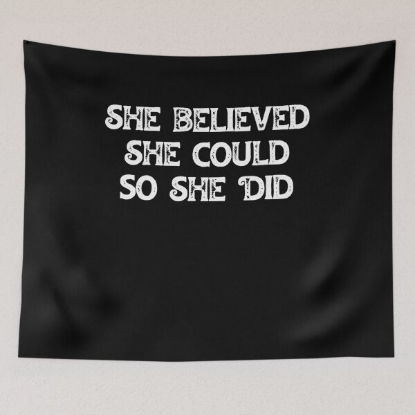 Item preview, She believed she could so she did designed and sold by BritySpear.