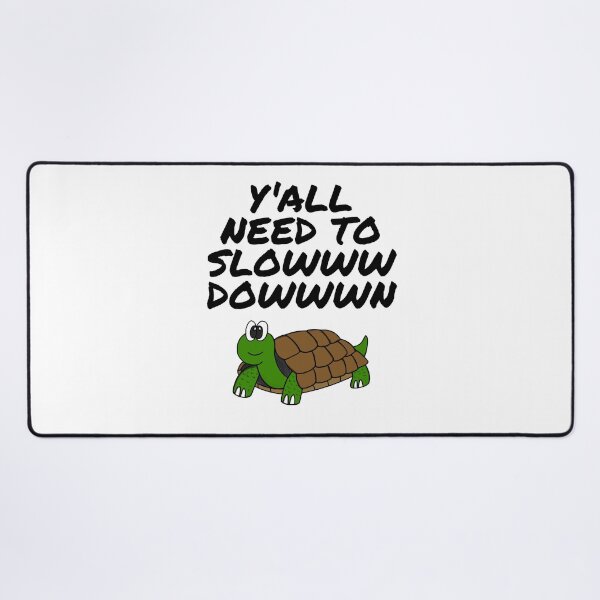 Item preview, Y'all Need To Slow Down Tortoise Retirement Funny designed and sold by doodlerob.