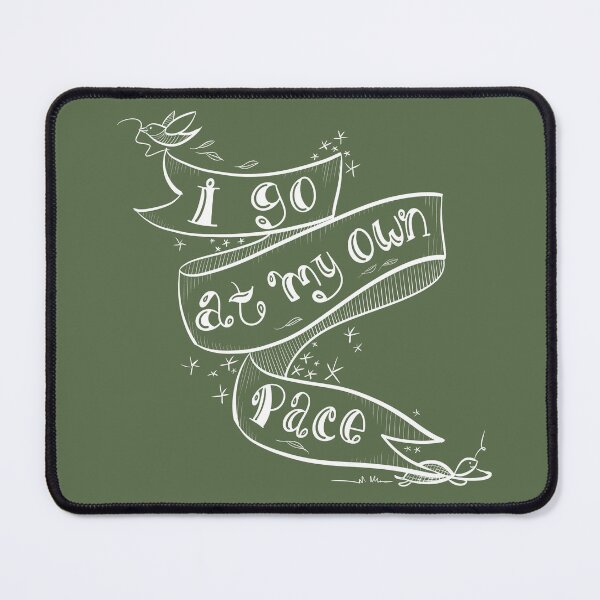 Item preview, I Go at My Own Pace designed and sold by MustardKitty.