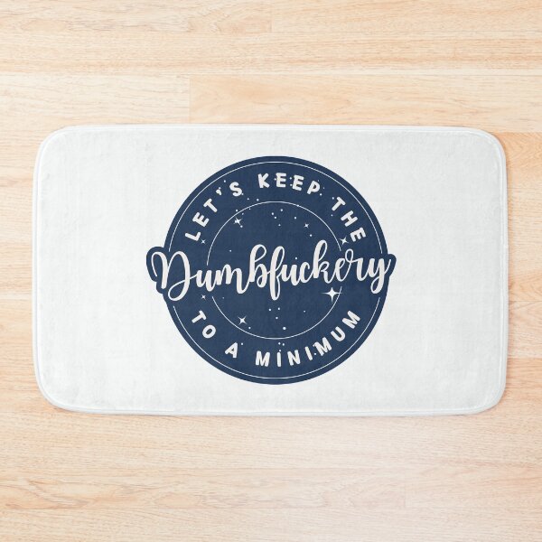 Item preview, let's keep the dumbfuckery to a minimum (Sarcastic Quotes Sayings) designed and sold by Neadoodles.