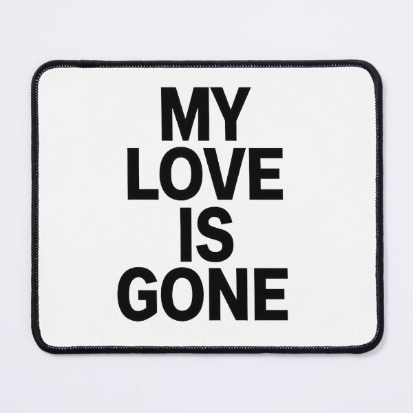 Item preview, My Love Is Gone. designed and sold by Suman Singh.