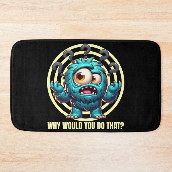 Item preview, Why would you do that - cute confused monster design designed and sold by JoksterHaven.