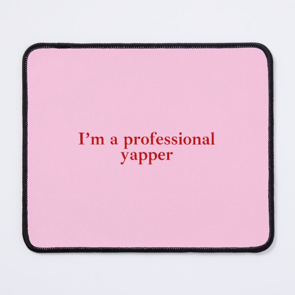 Item preview, I'm a Professional Yapper  Aesthetic Funny meme designed and sold by dooddles.