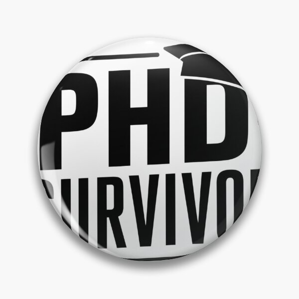 Item preview, PhD Survivor  designed and sold by baastof.
