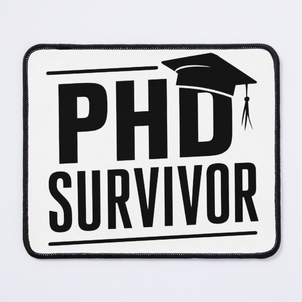 Item preview, PhD Survivor  designed and sold by baastof.