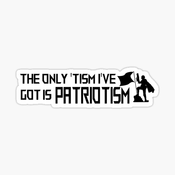 Item preview, Der einzige Tismus, den ich habe, ist Patriotismus Banner Stil schwarz designed and sold by ArcaneArtsProps.