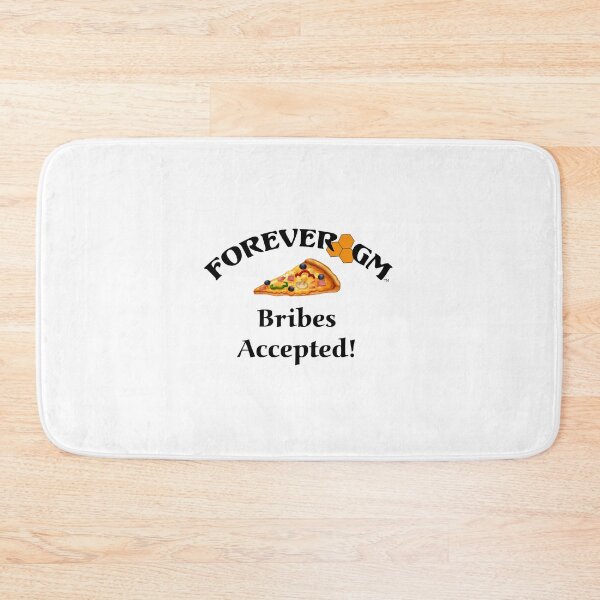 Item preview, Forever GM - Bribes Accepted (pizza) designed and sold by EpicAgeMedia.
