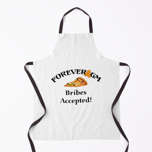 Item preview, Forever GM - Bribes Accepted (pizza) designed and sold by EpicAgeMedia.