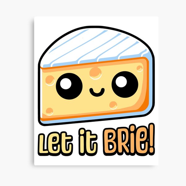 Item preview, Let It Brie! Cute Cheese Pun Cartoon designed and sold by PMCreative.