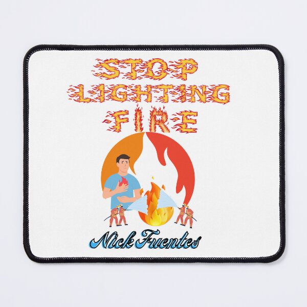 Item preview, funny, stop lighting fire Nick Fuentes designed and sold by amazouz1.