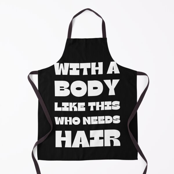 Item preview, With A Body Like This Who Needs Hair designed and sold by Anton Ashraf.