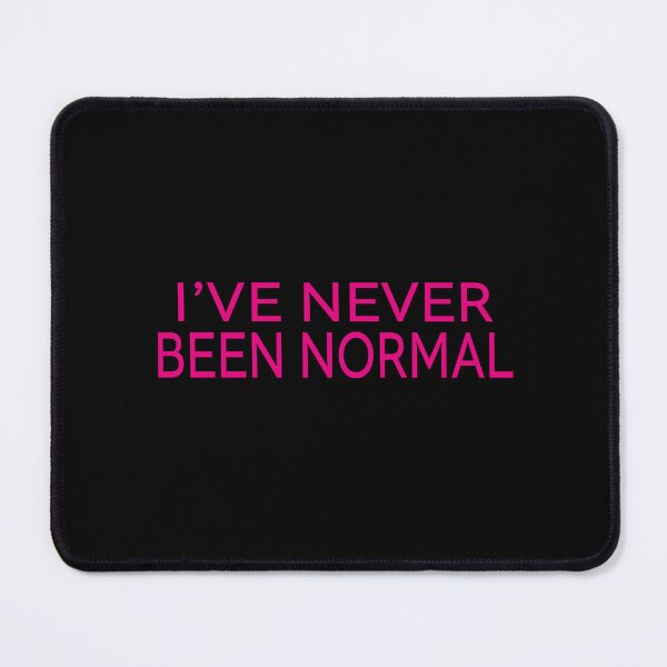 Item preview, I've never been normal designed and sold by JacquieMira.