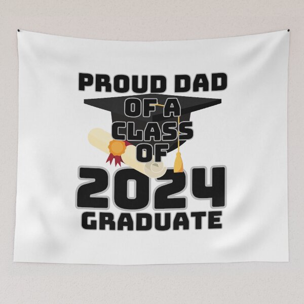 Item preview, PROUD DAD OF A CLASS OF 2024 GRADUATE designed and sold by wildwhimsical.