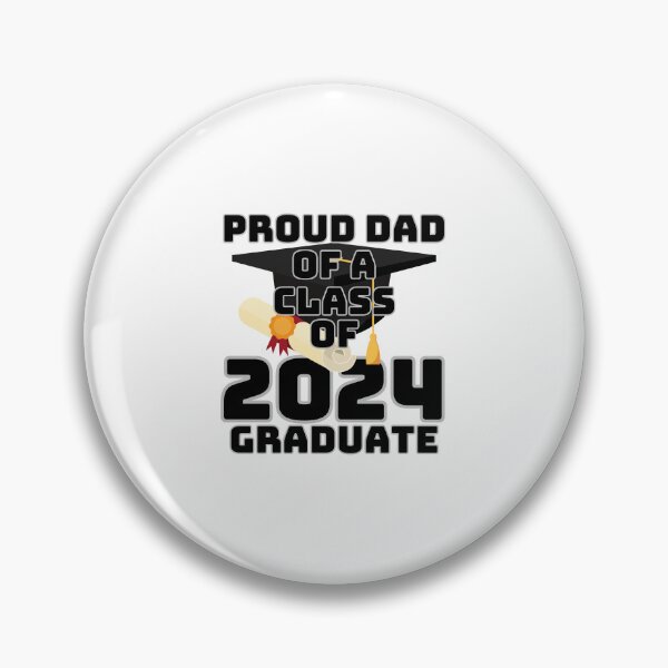 Item preview, PROUD DAD OF A CLASS OF 2024 GRADUATE designed and sold by wildwhimsical.