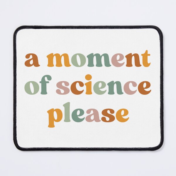 Item preview, A Moment Of Science Please designed and sold by ScienceCorner.
