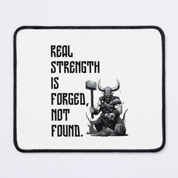 Item preview, Real strength is forged, not found. - Dwarf 2 designed and sold by Weknes.