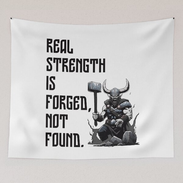 Item preview, Real strength is forged, not found. - Dwarf 2 designed and sold by Weknes.