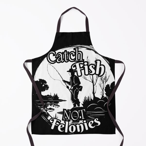 Item preview, Catch Fish, Not Felonies! designed and sold by WhoF.ingKnew.