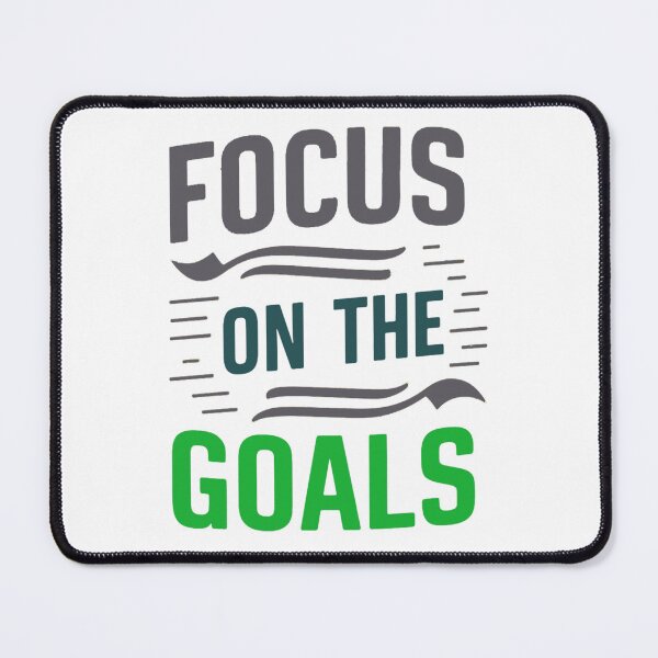 Item preview, Focus on the goals. designed and sold by TABO-Designs.