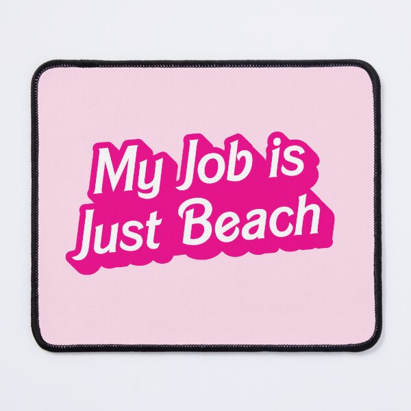 Item preview, My job is just Beach designed and sold by InnaPo ⭐⭐⭐⭐⭐.