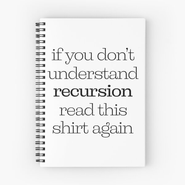 Item preview, If You Don't Understand Recursion Read This Shirt Again designed and sold by ScienceCorner.