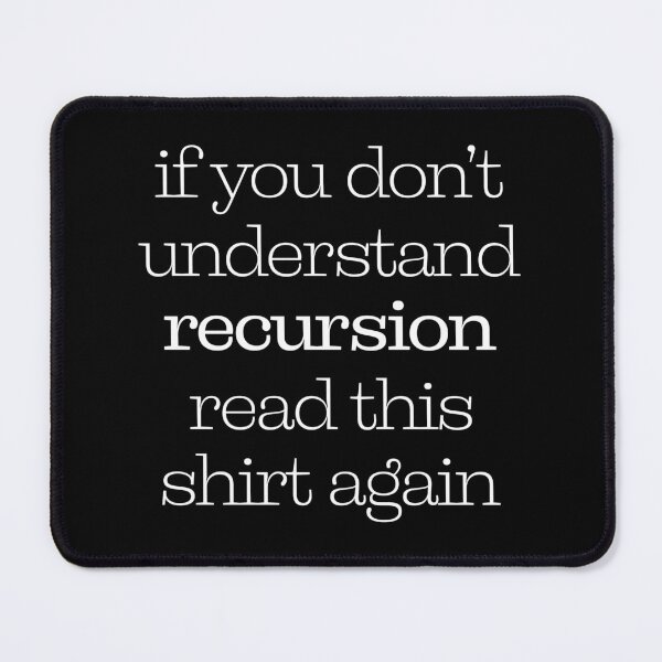 Item preview, If You Don't Understand Recursion Read This Shirt Again designed and sold by ScienceCorner.
