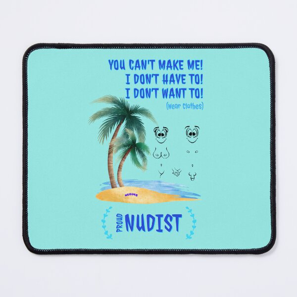 Item preview, You can't make me! Proud Naturist! C NUDIMS Bits designed and sold by NUDIMS.