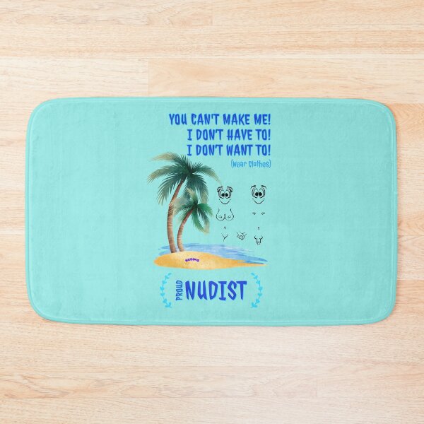 Item preview, You can't make me! Proud Naturist! C NUDIMS Bits designed and sold by NUDIMS.