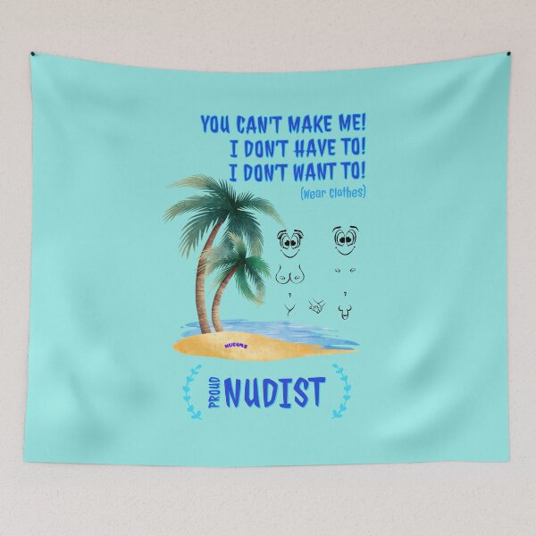 Item preview, You can't make me! Proud Naturist! C NUDIMS Bits designed and sold by NUDIMS.