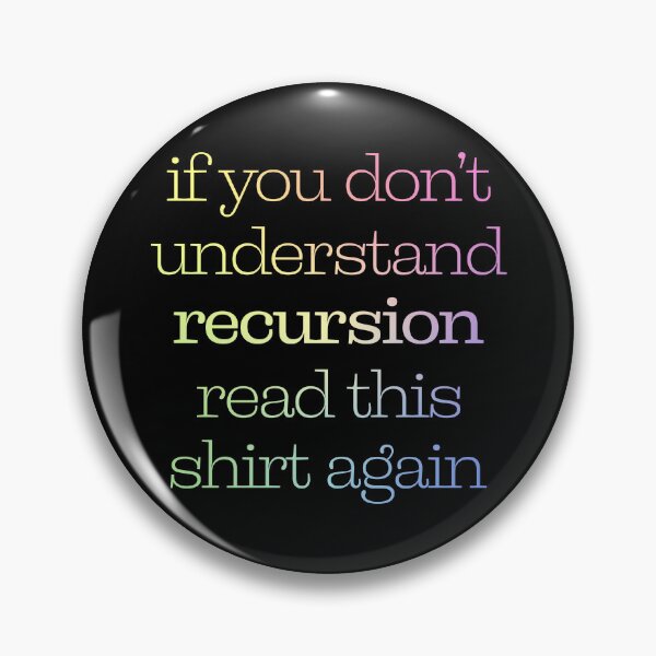 Item preview, If You Don't Understand Recursion Read This Shirt Again designed and sold by ScienceCorner.