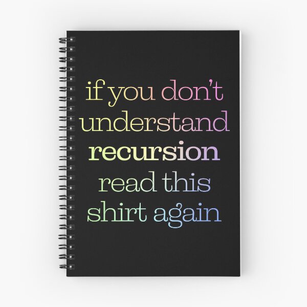 Item preview, If You Don't Understand Recursion Read This Shirt Again designed and sold by ScienceCorner.