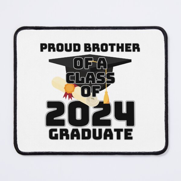 Item preview, PROUD BROTHER OF A CLASS OF 2024 GRADUATE designed and sold by wildwhimsical.