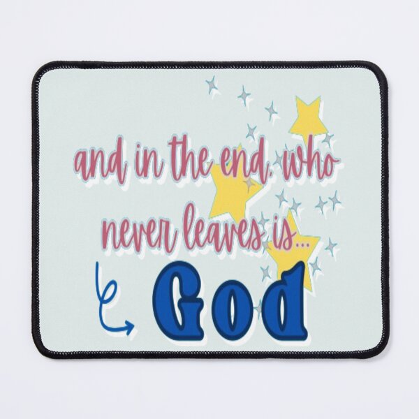 Item preview, God never leaves designed and sold by AmaHC-Store.