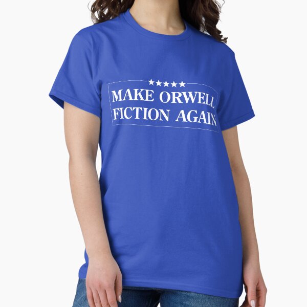 Item preview, Make Orwell Fiction Again designed and sold by machmigo.