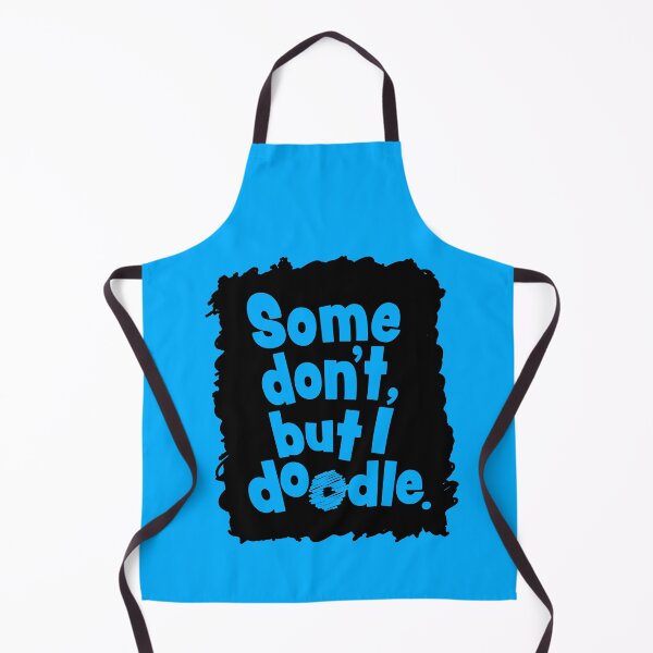 Item preview, Some don't, but I doodle. designed and sold by WonderWhat.