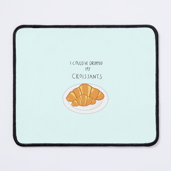 Item preview, I Could've Dropped My Croissants! designed and sold by SylverBirch.